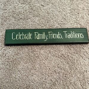 Tender Heart Treasures | Green Wooden Sign Celebrate Family Friends Traditions